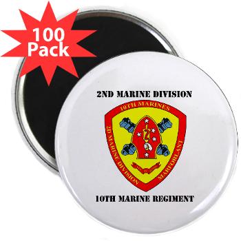10MR - M01 - 01 - 10th Marine Regiment with Text 2.25" Magnet (100 pack)