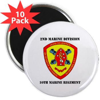 10MR - M01 - 01 - 10th Marine Regiment with Text 2.25" Magnet (10 pack)