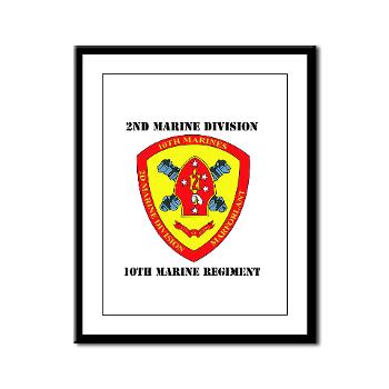 10MR - M01 - 02 - 10th Marine Regiment with Text Framed Panel Print - Click Image to Close