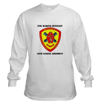 10MR - A01 - 03 - 10th Marine Regiment with Text Long Sleeve T-Shirt - Click Image to Close