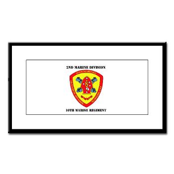 10MR - M01 - 02 - 10th Marine Regiment with Text Small Framed Print