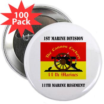 11MR - M01 - 01 - 11th Marine Regiment with text - 2.25" Button (100 pack)