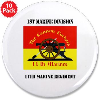 11MR - M01 - 01 - 11th Marine Regiment with text - 3.5" Button (10 pack) - Click Image to Close