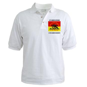 11MR - A01 - 04 - 11th Marine Regiment with text - Golf Shirt