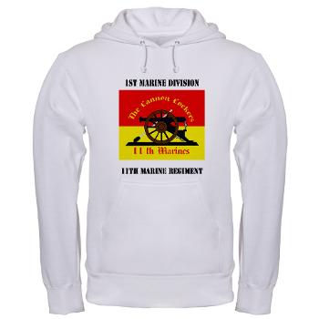 11MR - A01 - 03 - 11th Marine Regiment with text - Hooded Sweatshirt
