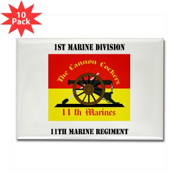 11MR - M01 - 01 - 11th Marine Regiment with text - Rectangle Magnet (10 pack) - Click Image to Close