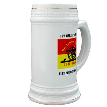 11MR - M01 - 03 - 11th Marine Regiment with text - Stein - Click Image to Close