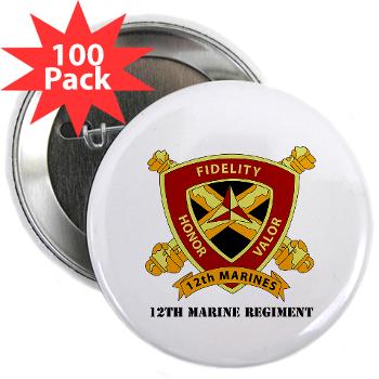 12MR - M01 - 01 - 12th Marine Regiment with text 2.25" Button (100 pack)