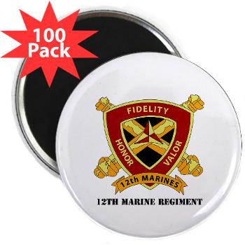 12MR - M01 - 01 - 12th Marine Regiment with text 2.25" Magnet (100 pack)