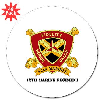 12MR - M01 - 01 - 12th Marine Regiment with text 3" Lapel Sticker (48 pk)