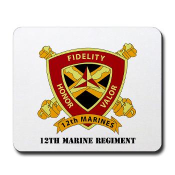 12MR - M01 - 03 - 12th Marine Regiment with text Mousepad - Click Image to Close