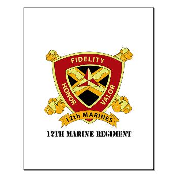 12MR - M01 - 02 - 12th Marine Regiment with text Small Poster