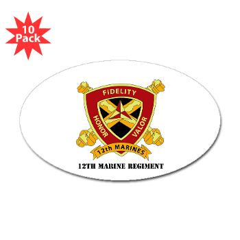 12MR - M01 - 01 - 12th Marine Regiment with text Sticker (Oval 10 pk)