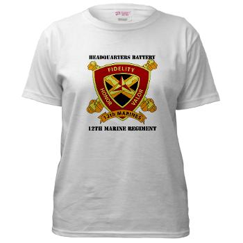 HB12M - A01 - 04 - Headquarters Battery 12th Marines with text Women's T-Shirt