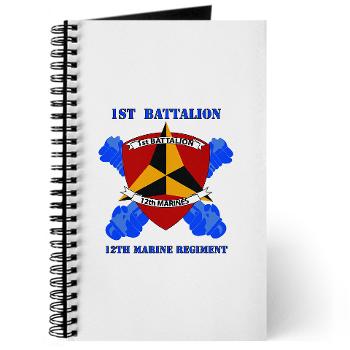 12MR1B12M - M01 - 02 - 1st Battalion 12th Marines with Text Journal - Click Image to Close