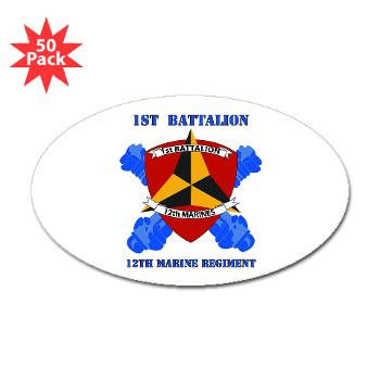 12MR1B12M - M01 - 01 - 1st Battalion 12th Marines with Text Sticker (Oval 50 pk)