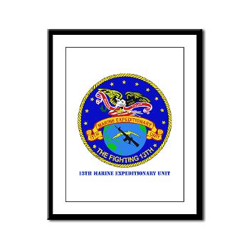 13MEU - M01 - 02 - 13th Marine Expeditionary Unit with Text - Framed Panel Print