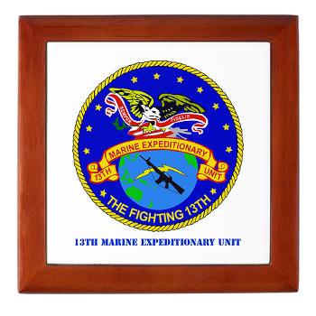 13MEU - M01 - 03 - 13th Marine Expeditionary Unit with Text - Keepsake Box