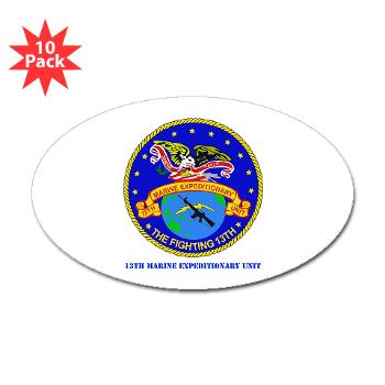 13MEU - M01 - 01 - 13th Marine Expeditionary Unit with Text - Sticker (Oval 10 pk)