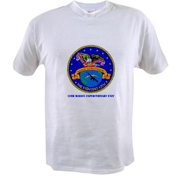 13MEU - A01 - 04 - 13th Marine Expeditionary Unit with Text - Value T-shirt