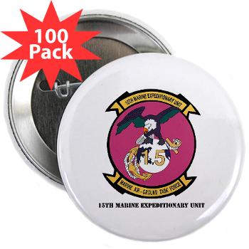 15MEU - M01 - 01 - 15th Marine Expeditionary Unit with Text - 2.25" Button (100 pack) - Click Image to Close