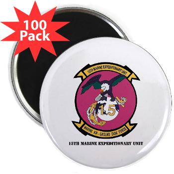 15MEU - M01 - 01 - 15th Marine Expeditionary Unit with Text - 2.25" Magnet (100 pack)