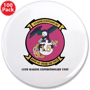 15MEU - M01 - 01 - 15th Marine Expeditionary Unit with Text - 3.5" Button (100 pack) - Click Image to Close