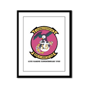15MEU - M01 - 02 - 15th Marine Expeditionary Unit with Text - Framed Panel Print