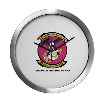 15MEU - M01 - 03 - 15th Marine Expeditionary Unit with Text - Modern Wall Clock