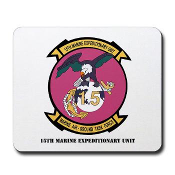15MEU - M01 - 03 - 15th Marine Expeditionary Unit with Text - Mousepad - Click Image to Close
