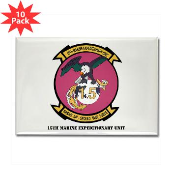 15MEU - M01 - 01 - 15th Marine Expeditionary Unit with Text - Rectangle Magnet (10 pack)