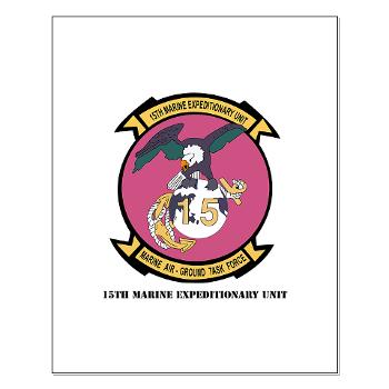 15MEU - M01 - 02 - 15th Marine Expeditionary Unit with Text - Small Poster