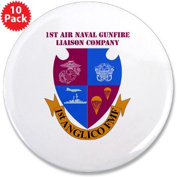1ANGLC - M01 - 01 - 1st Air Naval Gunfire Liaison Company with Text - 3.5" Button (10 pack) - Click Image to Close