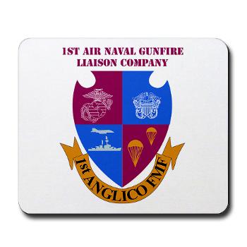 1ANGLC - M01 - 03 - 1st Air Naval Gunfire Liaison Company with Text - Mousepad