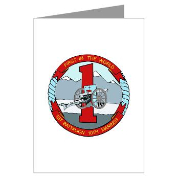 1B10M - M01 - 02 - 1st Battalion 10th Marines - Greeting Cards (Pk of 10)