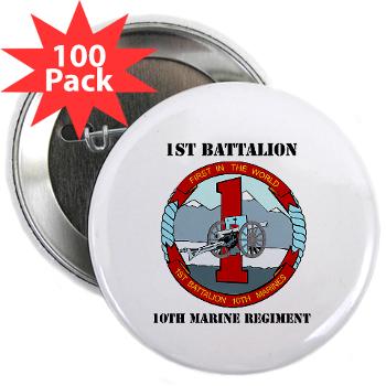 1B10M - M01 - 01 - 1st Battalion 10th Marines with Text - 2.25" Button (100 pack)