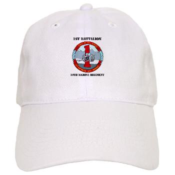 1B10M - A01 - 01 - 1st Battalion 10th Marines with Text - Cap - Click Image to Close