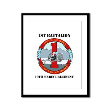 1B10M - M01 - 02 - 1st Battalion 10th Marines with Text - Framed Panel Print