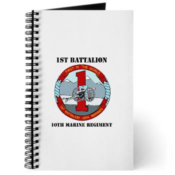 1B10M - M01 - 02 - 1st Battalion 10th Marines with Text - Journal