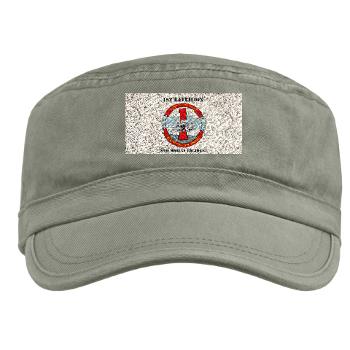 1B10M - A01 - 01 - 1st Battalion 10th Marines with Text - Military Cap