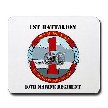 1B10M - M01 - 03 - 1st Battalion 10th Marines with Text - Mousepad