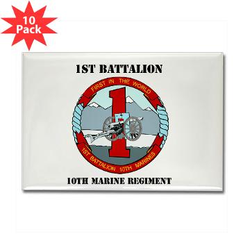1B10M - M01 - 01 - 1st Battalion 10th Marines with Text - Rectangle Magnet (10 pack) - Click Image to Close