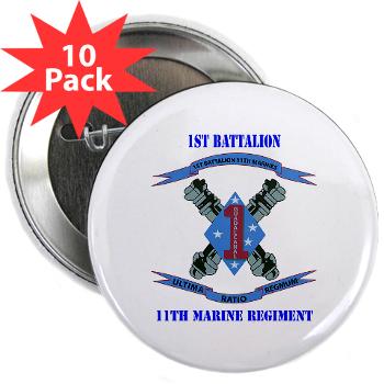 1B11M - M01 - 01 - 1st Battalion 11th Marines with Text 2.25" Button (10 pack)