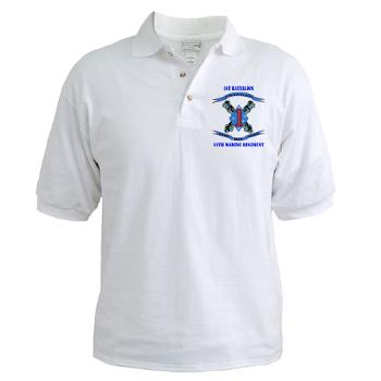 1B11M - A01 - 04 - 1st Battalion 11th Marines with Text Golf Shirt - Click Image to Close