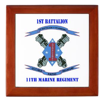 1B11M - M01 - 03 - 1st Battalion 11th Marines with Text Keepsake Box - Click Image to Close