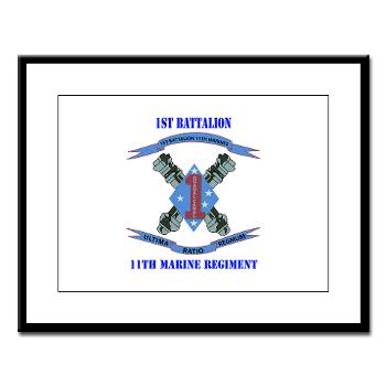 1B11M - M01 - 02 - 1st Battalion 11th Marines with Text Large Framed Print