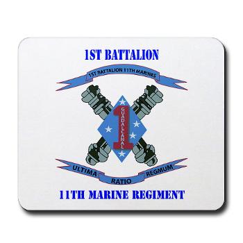 1B11M - M01 - 03 - 1st Battalion 11th Marines with Text Mousepad - Click Image to Close