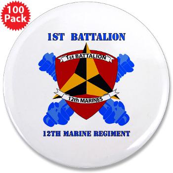 1B12M - M01 - 01 - 1st Battalion 12th Marines with Text 3.5" Button (100 pack)
