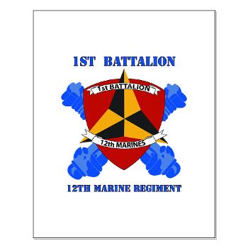 1B12M - M01 - 02 - 1st Battalion 12th Marines with Text Small Poster - Click Image to Close