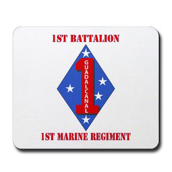 1B1M - M01 - 03 - 1st Battalion - 1st Marines with Text Mousepad - Click Image to Close